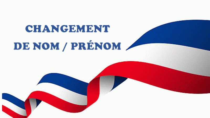 CHANGEMENT DE NOM / PRÉNOM